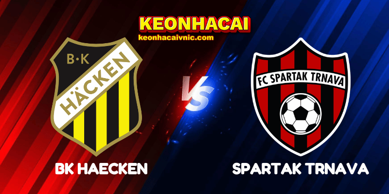 Soi Kèo Nhà Cái BK Haecken vs Spartak Trnava Ngày 18/07/2025 - Europa League - Qualification 2 BK Haecken vs Spartak Trnava