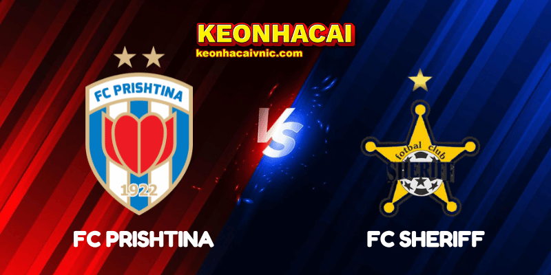 Soi Kèo Nhà Cái FC Prishtina vs FC Sheriff Ngày 18/07/2025 - Europa League - Qualification 2 FC Prishtina vs FC Sheriff